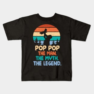 Pop Pop The Man The Myth The Legend Happy Parent Father Independence July 4th Summer Day Vintage Kids T-Shirt